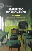 Vuoto per i Bastardi di Pizzofalcone by Maurizio De Giovanni