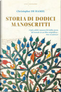 Storia di dodici manoscritti by Christopher De Hamel