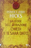 Chiedi e ti sarà dato by Esther Hicks, Jerry Hicks