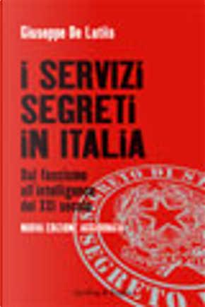I servizi segreti in Italia by Giuseppe De Lutiis