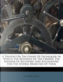 A Treatise on the Court of Exchequer by Geoffrey Gilbert
