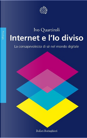 Internet e l'Io diviso by Ivo Quartiroli