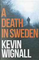 A Death in Sweden by Kevin Wignall