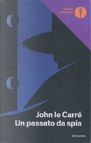 Un passato da spia by John le Carré