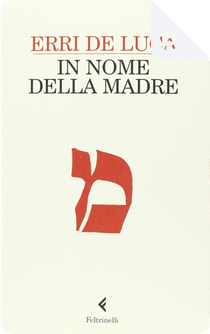 In nome della madre by Erri De Luca