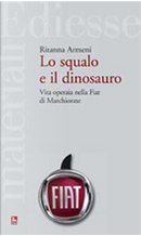 Lo squalo e il dinosauro by Ritanna Armeni