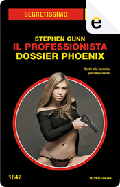Il Professionista: Dossier Phoenix by Stephen Gunn
