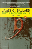 Tutti i racconti 1963­-1968 by James G. Ballard