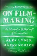 On Film-making by Alexander Mackendrick, Martin Scorsese