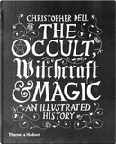 The Occult, Witchcraft & Magic by Christopher Dell