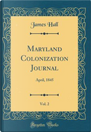 Maryland Colonization Journal, Vol. 2 by James W. Hall