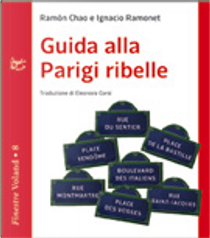 Guida alla Parigi ribelle by Ignacio Ramonet, Ramón Chao
