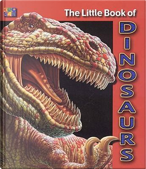 The Little Book Of Dinosaurs by Cherie Winner