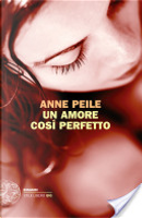 Un amore così perfetto by Anne Peile