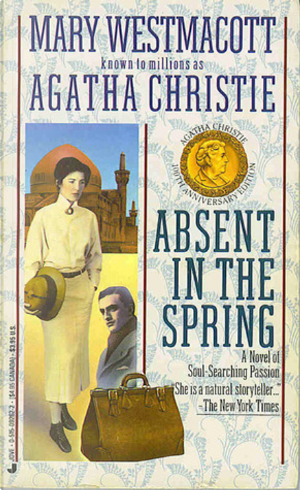 Absent in the Spring di Agatha Christie, Mary Westmacott