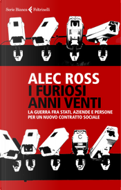 I furiosi anni Venti by Alec Ross I furiosi anni Venti by Alec Ross