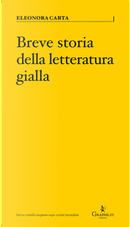 Breve storia della letteratura gialla by Eleonora Carta