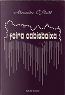 Feira Cabisbaixa by Alexandre O'Neill