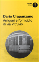 Arrigoni e l'omicidio di via Vitruvio by Dario Crapanzano