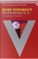 Mattatoio n. 5 by Kurt Vonnegut