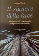 Il signore della luce by Andrea Frova