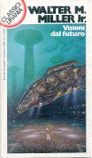 Visioni dal futuro by Walter M. Miller Jr.