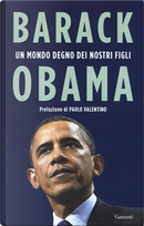 Un mondo degno dei nostri figli by Barack Obama