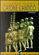 Catone l'Antico by Eugenio Corti