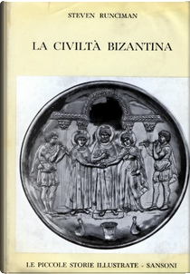 La civiltà bizantina by Steven Runciman