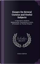 Essays on Several Curious and Useful Subjects by Thomas Simpson