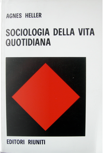 Sociologia della vita quotidiana by Ágnes Heller