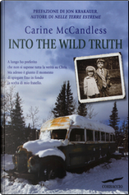 Into the wild truth by Carine McCandless