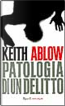 Patologia di un delitto by Keith Ablow