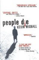 People Die by Kevin Wignall