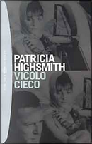 Vicolo cieco by Patricia Highsmith