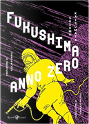 Fukushima anno zero by Susumu Katsumata