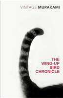 The Wind-up Bird Chronicle by Haruki Murakami