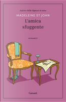 L'amica sfuggente by Madeleine St John