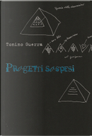 Progetti sospesi by Tonino Guerra