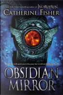 Obsidian Mirror by Catherine Fisher