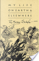 My Life on Earth and Elsewhere by R. Murray Schäfer