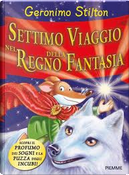 Settimo viaggio nel regno della fantasia by Geronimo Stilton