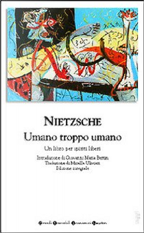Umano, troppo umano by Friedrich Nietzsche