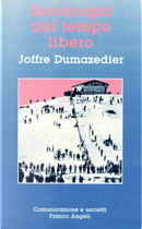 Sociologia del tempo libero by Joffre Dumazedier