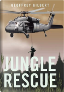 Jungle Rescue by Geoffrey Gilbert