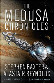 The Medusa Chronicles by Alastair Reynolds, Stephen Baxter