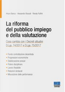 La riforma del pubblico impiego e della valutazione by Alessandro Boscati, Arturo Bianco, Renato Ruffini