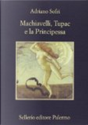 Machiavelli, Tupac e la Principessa by Adriano Sofri