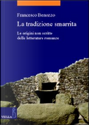 La tradizione smarrita by Francesco Benozzo
