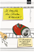 Ich brauchte den Schinken. Wirklich! by Oonagh O'Hagan